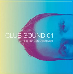 Daniel Desnoyers - Club Sound 01