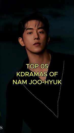Top 05 Kdramas of Nam Joo-Hyuk | WorldViewTrends