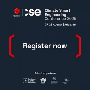 The Climate Smart Engineering Conference in Adelaide on 27–28 August spotlights engineering-led solutions for climate resilience, circular economy integration, the clean energy transition and more. It’s your gateway to the latest innovations driving a more sustainable, resilient future. | Engineers Australia