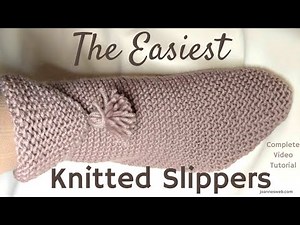 The Easiest Knitted Slippers Video Tutorial