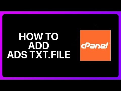 How To Add Ads Txt.File In cPanel Tutorial