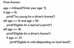 python age = int(input("Enter your age: ")) if age = 16 and age... | Filo