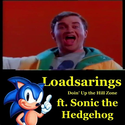 Loadsarings (Doing Up the Hill Zone) #meme #sonic #harryenfield #loadsamoney