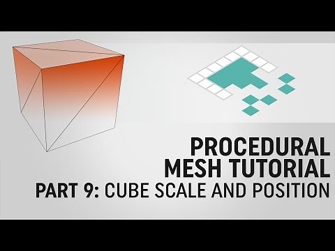 Procedural Mesh Tutorial, Part 9: Cube Scale & Position