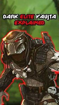"DARK" ELITE YAUJTA EXPLAINED! (AvP Lore) 🔥| #avp #xenomorph