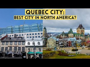 Quebec City: North America's Greatest City?