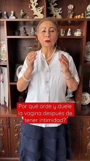 Por qué arde y duele la vagina después de tener intimidad?