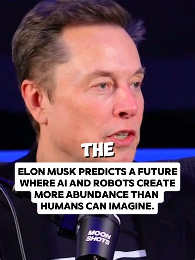 Elon Musk predicts a future where AI and robots create more abundance than humans can imagine. #podcast #fyppppppppppppppppppppppp #elonmusk #ai