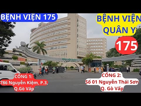 Bệnh viện Quân Y 175, Bệnh viện quân đội 175 Gò Vấp Sài Gòn, bệnh viện 175, BV 175 #ytangan #bv175