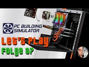 PC Building Simulator - # 37 - Zusammenbau des kompletten PC! - PC Building Simulator Let's Play