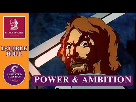 Shakespeare | Power & Ambition | Macbeth & Richard III | Double Bill | Animated Classics