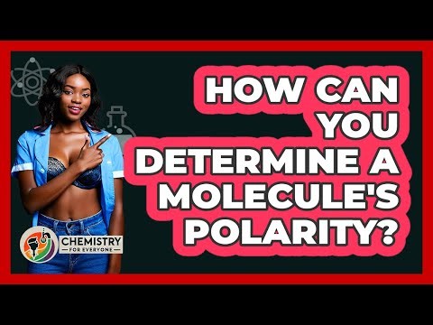 How Can You Determine A Molecule's Polarity?