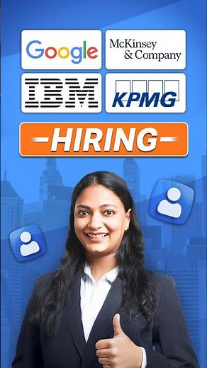 Google, McKinsey, KPMG, and IBM are Hiring