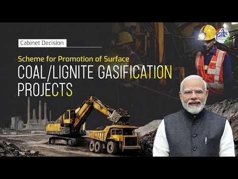 Cabinet approves Scheme for Promotion of Surface Coal/Lignite Gasification Projects
