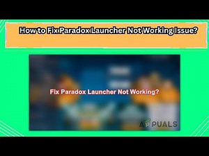 How to Fix Paradox Launcher Not Working Issue