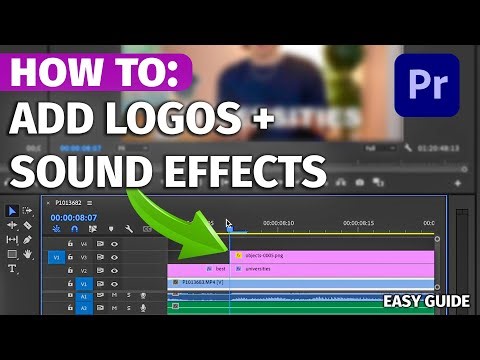 How to Add Logos & Sound Effects In Adobe Premiere Pro | Adobe Premiere Pro CC Tutorial 2024