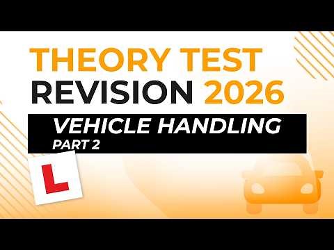 Vehicle Handling Part 2 | Theory Test Revision 2026
