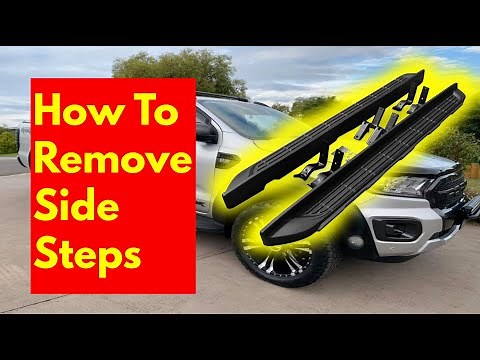 How to remove side steps on a Ford Ranger, Mazda BT 50, Ford Ranger Raptor, Ford Everest DIY