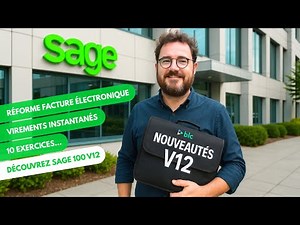 Sage 100 v12 – Récap des nouveautés