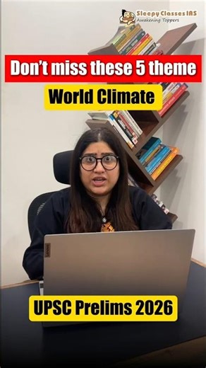 Most Important Themes from Geography UPSC Prelims | Most Asked Topics