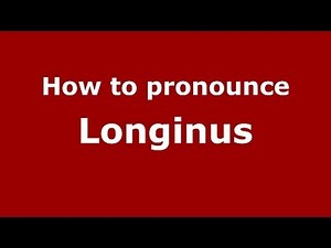 How to pronounce Longinus (Italian/Italy) - PronounceNames.com