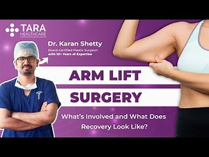 Arm Lift Surgery: What’s Involved and What Does Recovery Look Like? | Educational Explainer