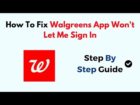How To Fix Walgreens App Won't Let Me Sign In