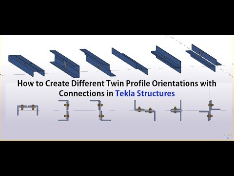 How to Create Different Twin Profile Orientations with Connections in Tekla Structures