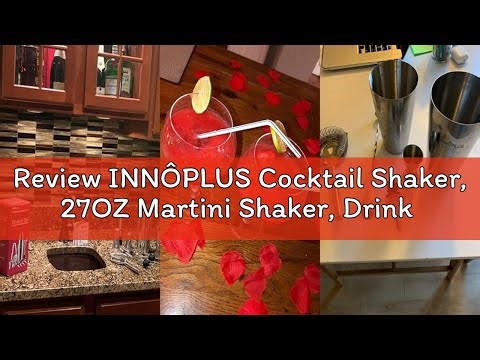 Review INNÔPLUS Cocktail Shaker, 27OZ Martini Shaker, Drink Shaker, Cocktail Shaker Set 6 Pcs,Boston