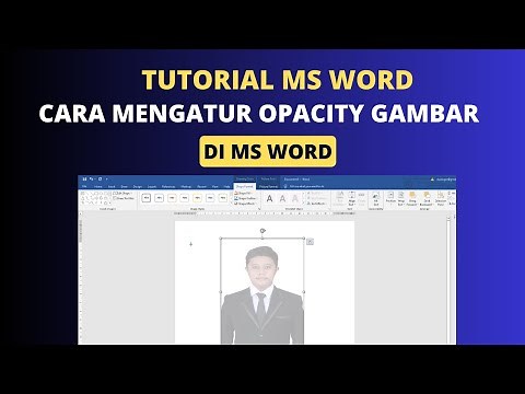 Cara Mengatur Opacity Gambar Di Ms Word