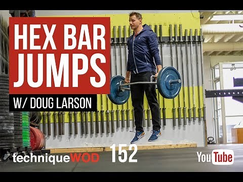 Hex Bar Jumps - Explosive Power - Leg and Back Strength - TechniqueWOD - 152 - Doug Larson