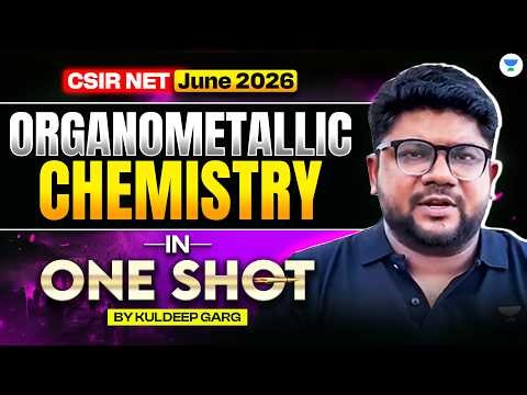 Organometallic Chemistry in One Shot | CSIR NET Chemistry June 2026 | Kuldeep Garg