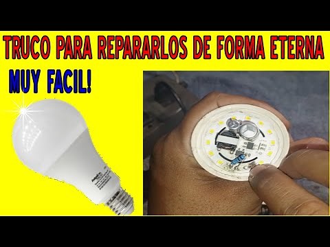 CON ESTE TRUCO PARA REPARAR FOCOS LED VAS A HACER QUE SEAN ETERNOS, Y ES MUY FÁCIL!!
