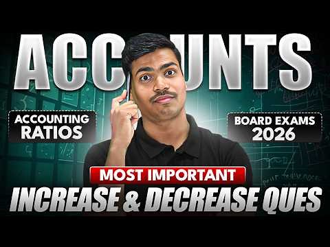 Increase, Decrease & No Change in Accounting Ratios |Most Important Question |Class 12 Accounts 2026
