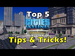 Top Tips to Make Financial Districts Look GOOD in Cities Skylines! | Financial Districts DLC