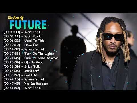 Future – Greatest hits anthology full album – Top 20 songs modern trap