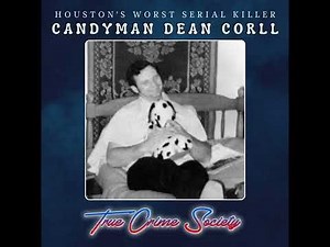 The Candyman Murders | Serial Killer Dean Corll