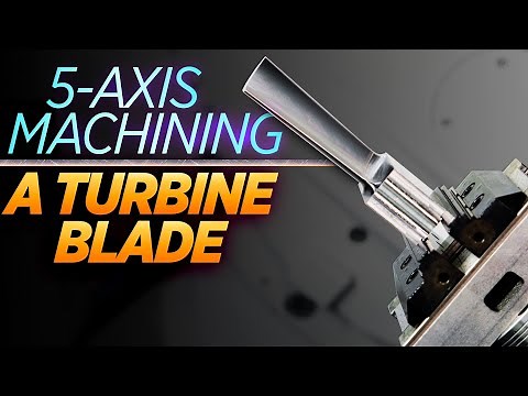 5 Axis Machining a Turbine Blade on the DVF5000 | DN Solutions
