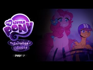 My Little Pony: The Lavender Incident (MLP Horror) [Part 7]