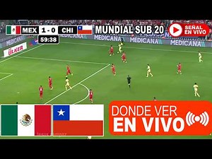 Mexico vs. Chile Live Stream, Where to Watch, What Time the U-20 World Cup Final Plays Today Anal...