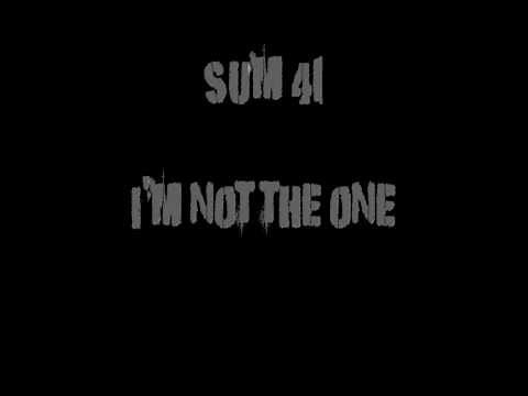 Sum 41 - I'm not the one Lyrics