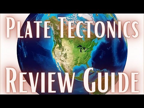 Reviewing for a TEST on Plate Tectonics