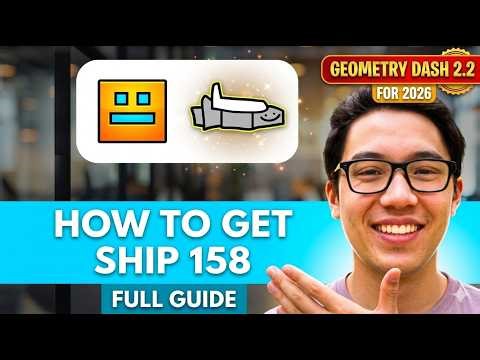 How To Unlock Ship 158 in Geometry Dash 2.2 (2026 Full Guide)