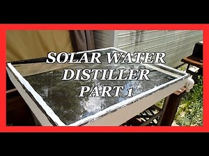 Solar water Distiller Part 1