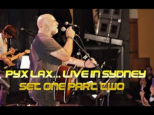 Live from... Enmore Theatre: PYX LAX Rocks Sydney!!! (Set 1, Pt 2)
