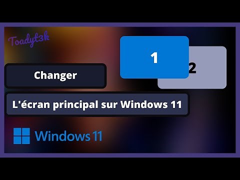 Changer l'écran principal sur Windows 11