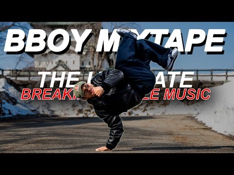 The Ultimate B-Boy Mixtape 2025 | Soundtrack of the World’s Biggest Breaking Battles
