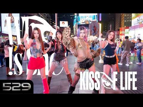 [KPOP IN PUBLIC TIMES SQUARE] Kiss of Life - 'Who is She' Dance Cover by 529 dance