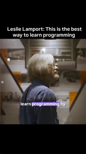 Leslie Lamport: The Best Way to Learn Programming 🧠💻 #Programming #Coding #LeslieLamport
