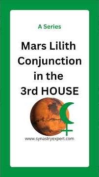 3rd House Lilith Mars Conjunction Series